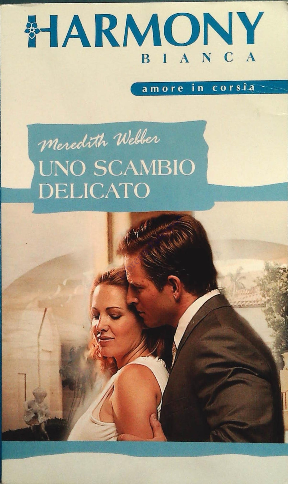 UNO SCAMBIO DELICATO - MEREDITH WEBBER - HARMONY BIANCA 2004