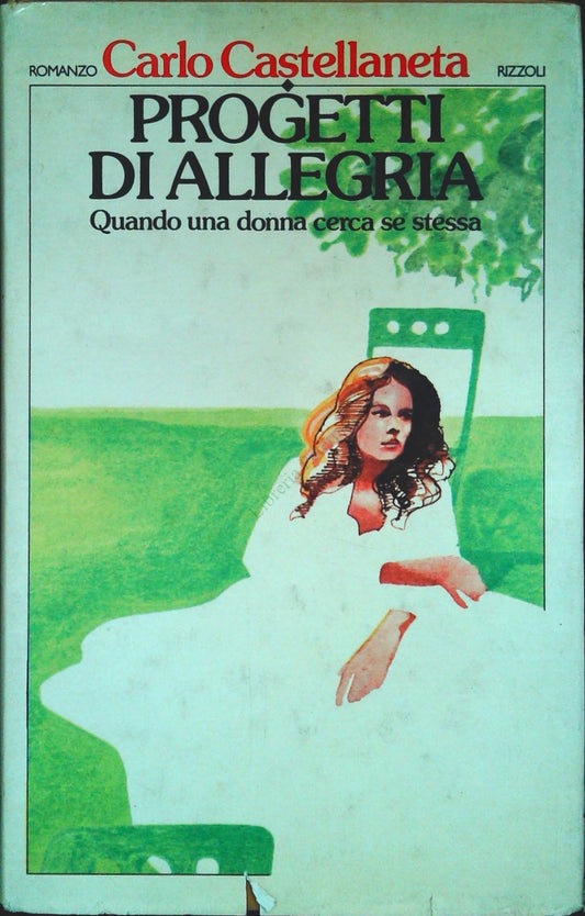PROGETTI DI ALLEGRIA - CARLO CASTELLANETA - RIZZOLI 1978 - OUTLET DEL LIBRO