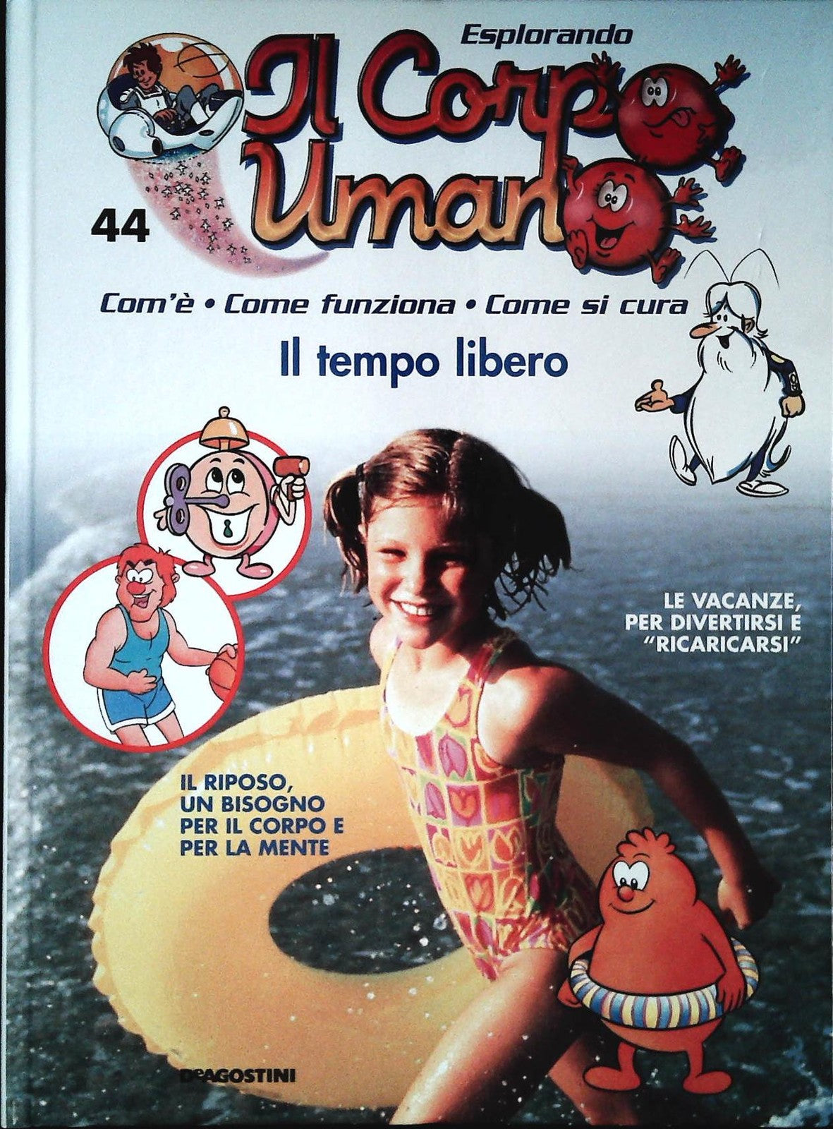 ESPLORANDO IL CORPO UMANO N. 44 - IL TEMPO LIBERO - DE AGOSTINI 2004