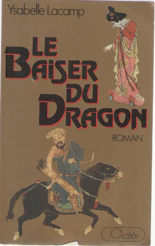 LE BAISER DU DRAGON - YSABELLE LACAMP   (FRENCH  TEXT)