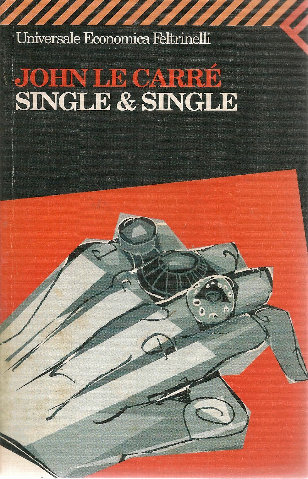 SINGLE E SINGLE - JOHN LE CARRE'