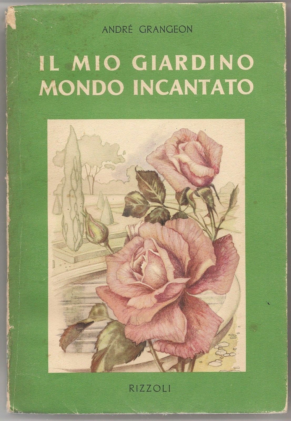IL MIO GIARDINO MONDO INCANTATO Vol. V Il matrimonio dei fiori - ANDRE' GRANGEON