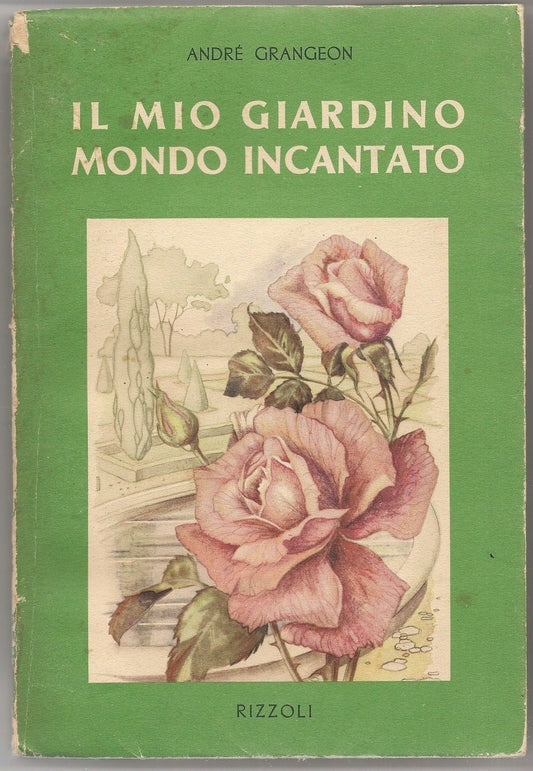 IL MIO GIARDINO MONDO INCANTATO Vol. V Il matrimonio dei fiori - ANDRE' GRANGEON
