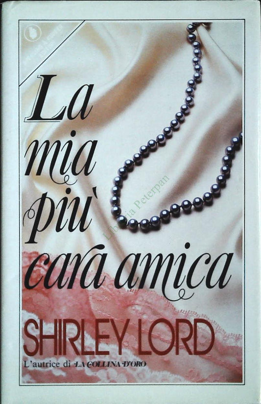 LA MIA PIU' CARA AMICA - SHIRLEY LORD - SPERLING 1986 - OUTLET DEL LIBRO
