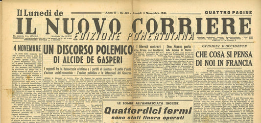 IL NUOVO CORRIERE 4 NOVEMBRE 1946 - DE GASPERI - BOMBE AMBASCIATA INGLESE