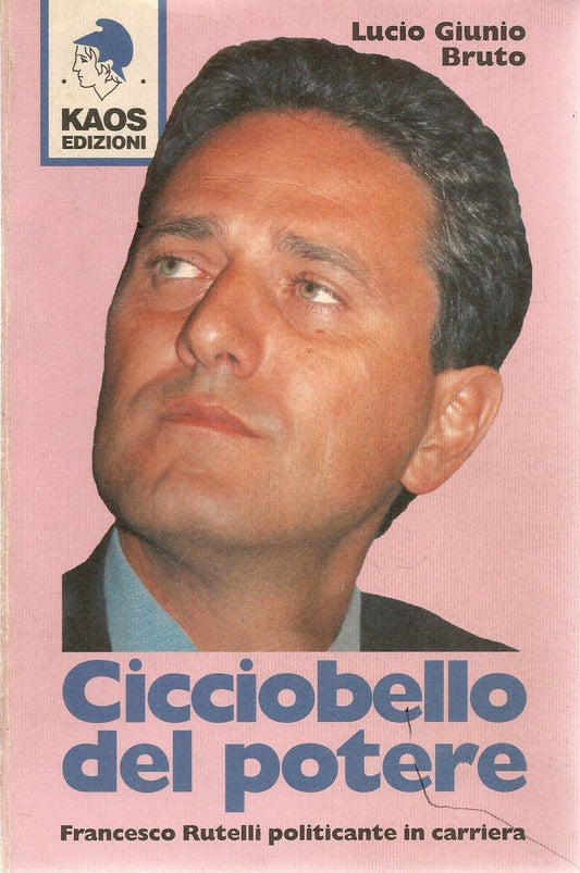 CICCIOBELLO DEL POTERE - LUCIO GIUNIO BRUTO