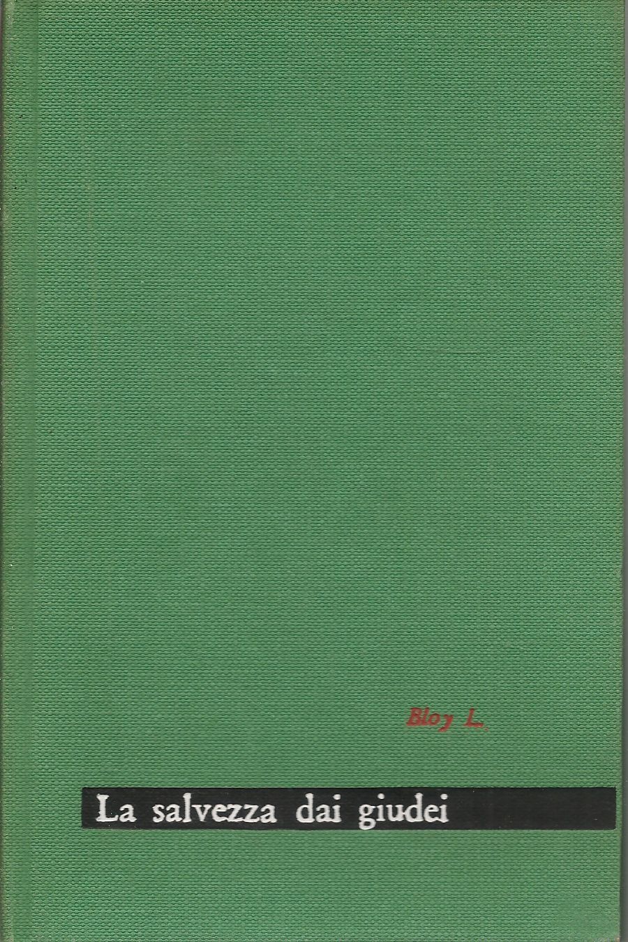 LA SALVEZZA DAI GIUDEI - LEON BLOY
