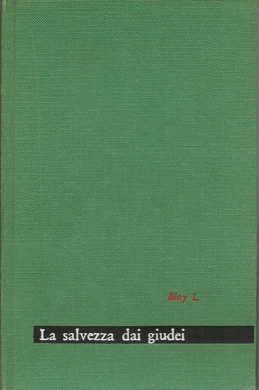 LA SALVEZZA DAI GIUDEI - LEON BLOY