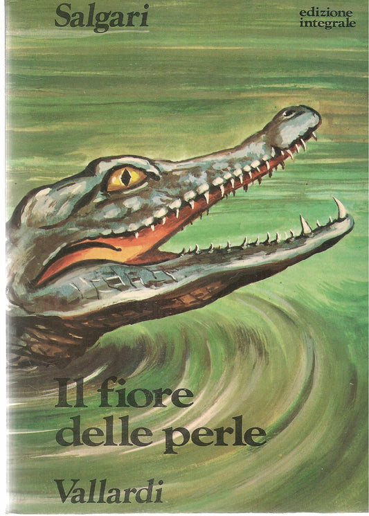 IL FIORE DELLE PERLE - EMILIO SALGARI - VALLARDI 1974