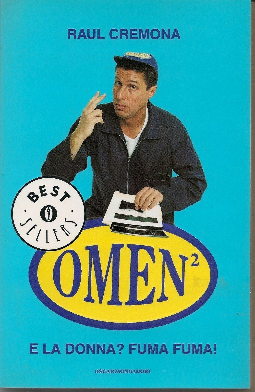 E LA DONNA?  FUMA FUMA!   Il Libro di OMEN2 - RAUL CREMONA
