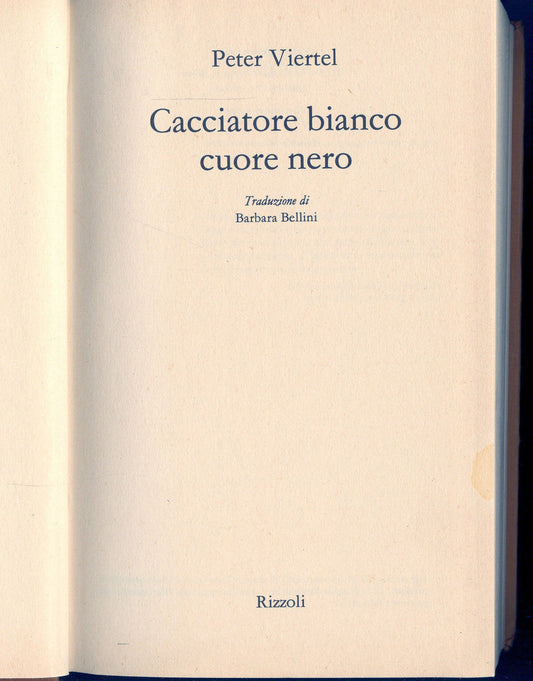 CACCIATORE BIANCO CUORE NERO - PETER VIERTEL