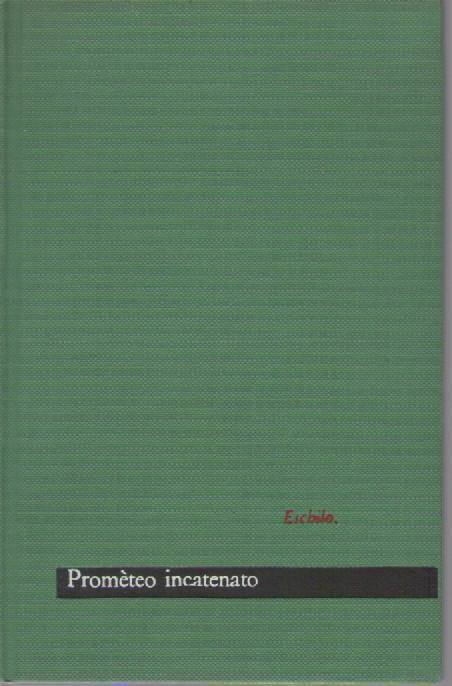 PROMETEO INCATENATO - ESCHILO