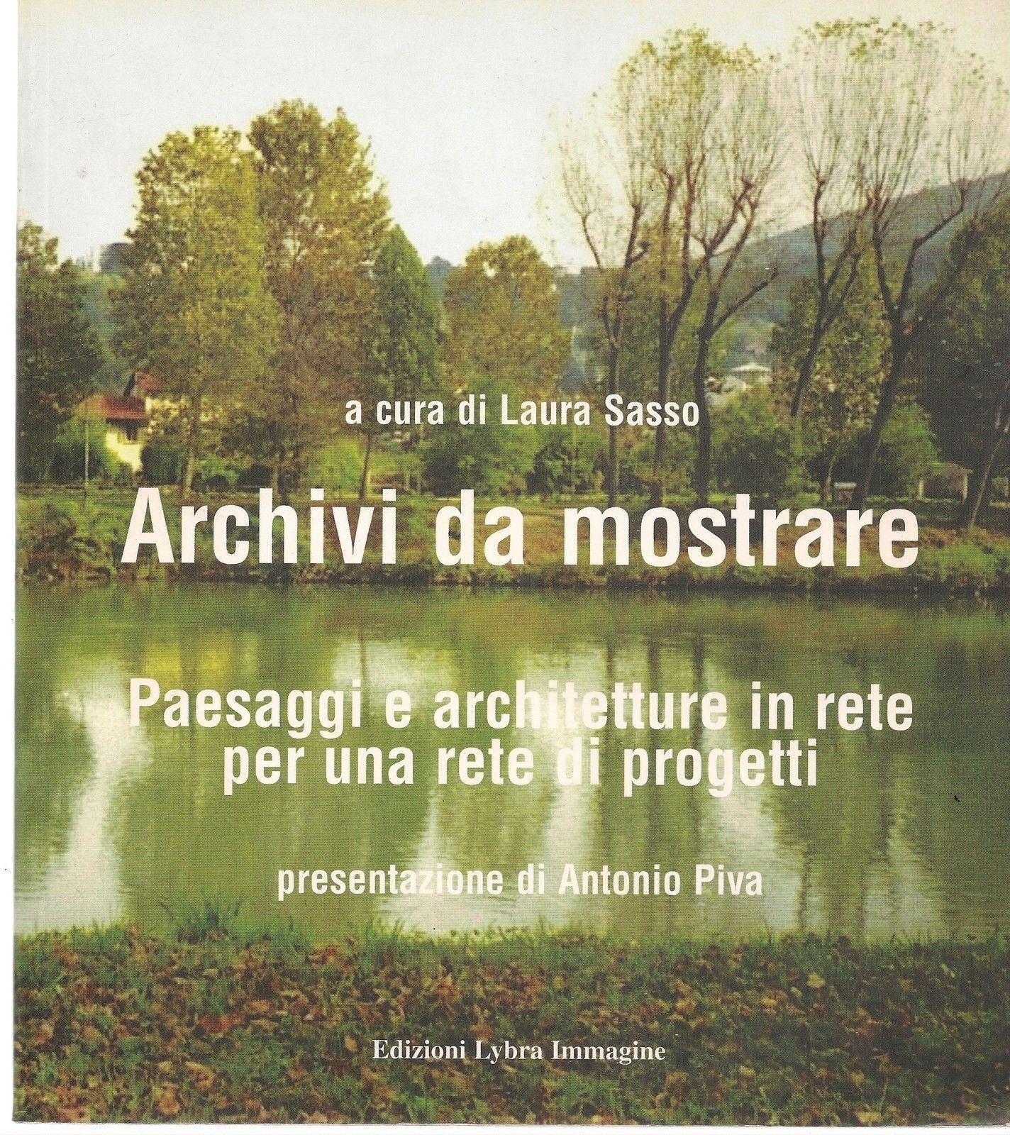 ARCHIVI DA MOSTRARE, PAESAGGI E ARCHITETTURE IN RETE - LAURA