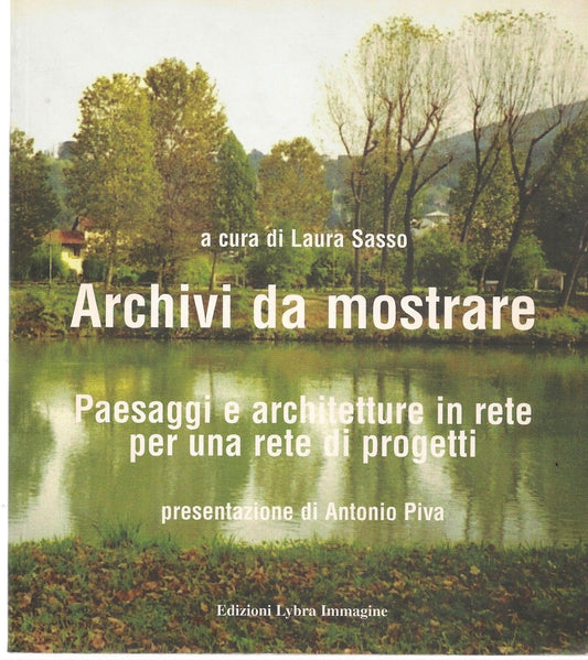ARCHIVI DA MOSTRARE, PAESAGGI E ARCHITETTURE IN RETE - LAURA