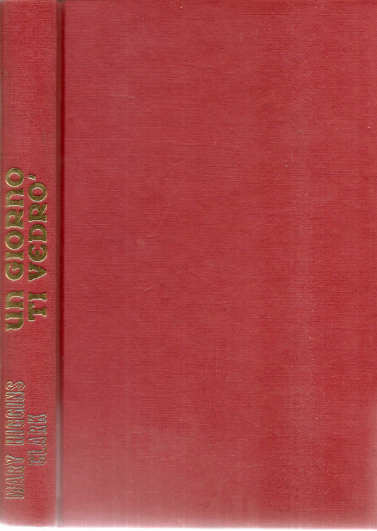 UN GIORNO TI VEDRO - MARY HIGGINS CLARK - EDIZIONE CLUB 1994