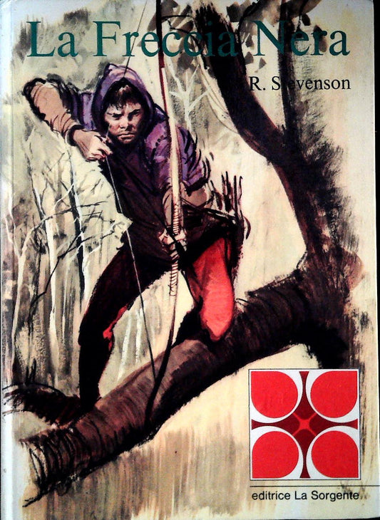 LA FRECCIA NERA - ROBERT LOUIS STEVENSON - LA SORGENTE 1972