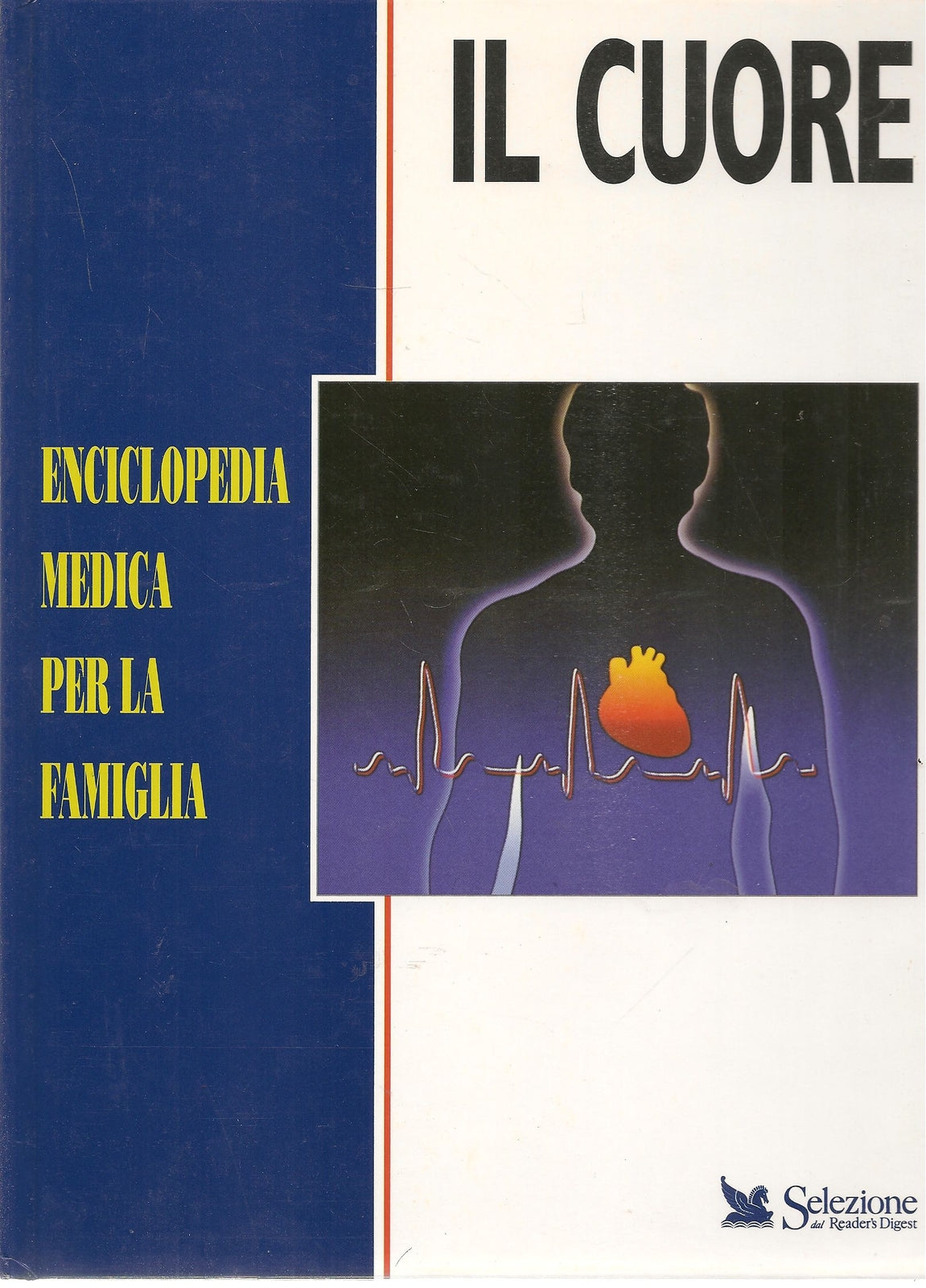 IL CUORE - ENCICLOPEDIA MEDICA PER LA FAMIGLIA