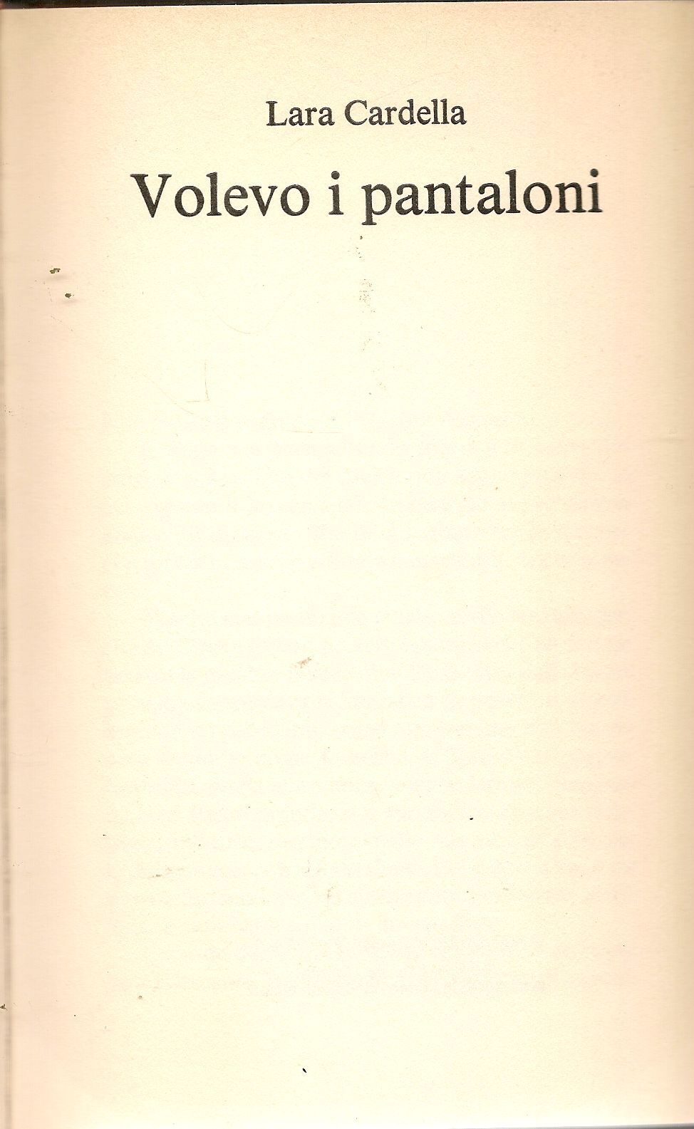 VOLEVO I PANTALONI - LARA CARDELLA - CDE 1990