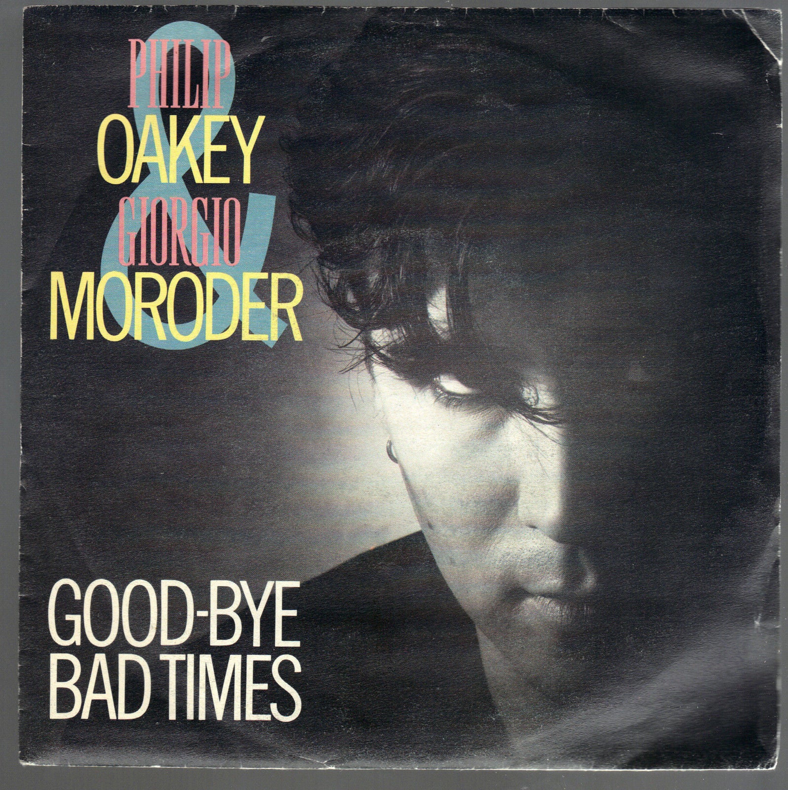 GOOD-BYE BAD TIMES vocal - instrumental - PHILIP OAKEY e GIORGIO MORODER