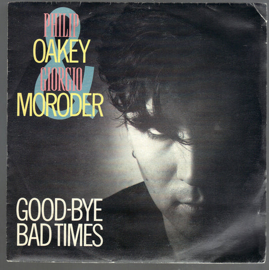 GOOD-BYE BAD TIMES vocal - instrumental - PHILIP OAKEY e GIORGIO MORODER