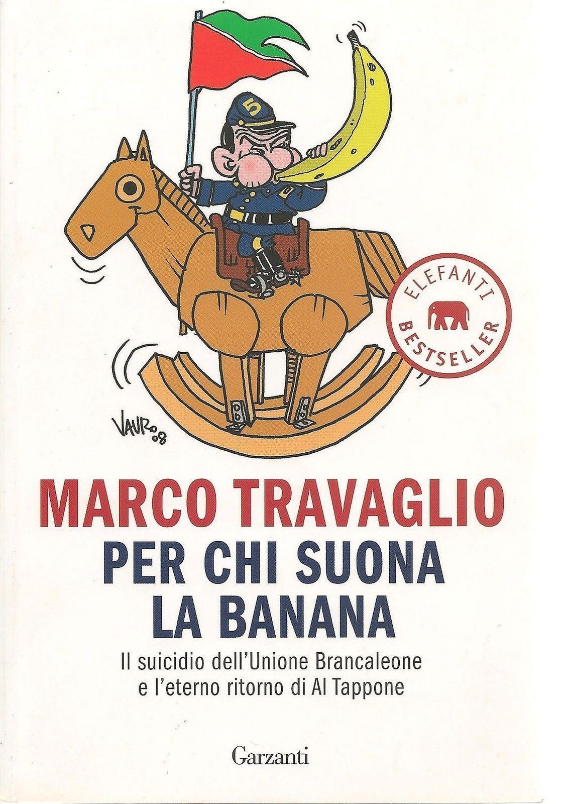 PER CHI SUONA LA BANANA - MARCO TRAVAGLIO