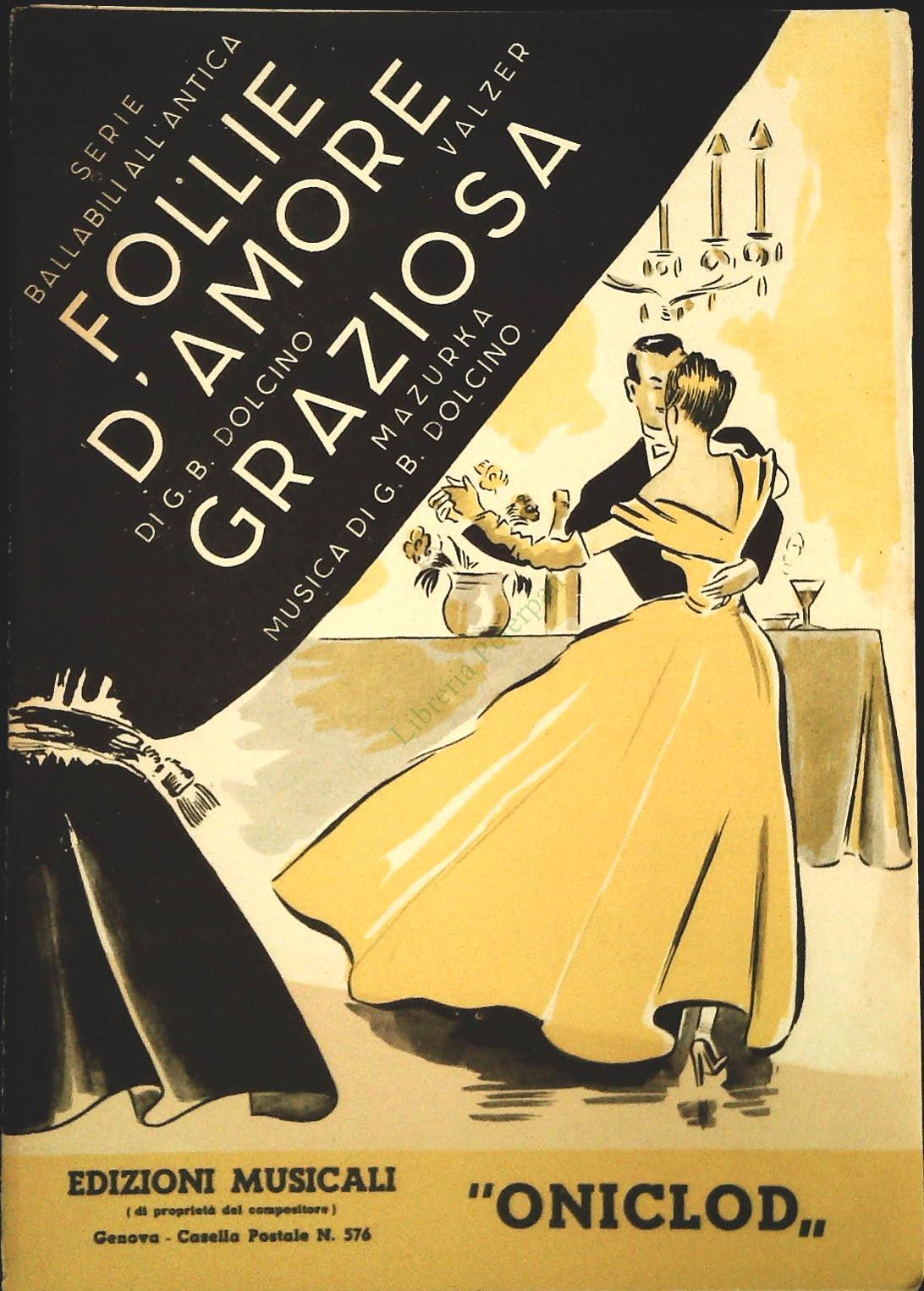 FOLLIE D'AMORE. valzer - GRAZIOSA. mazurka - SPARTITO-SHEET MUSIC