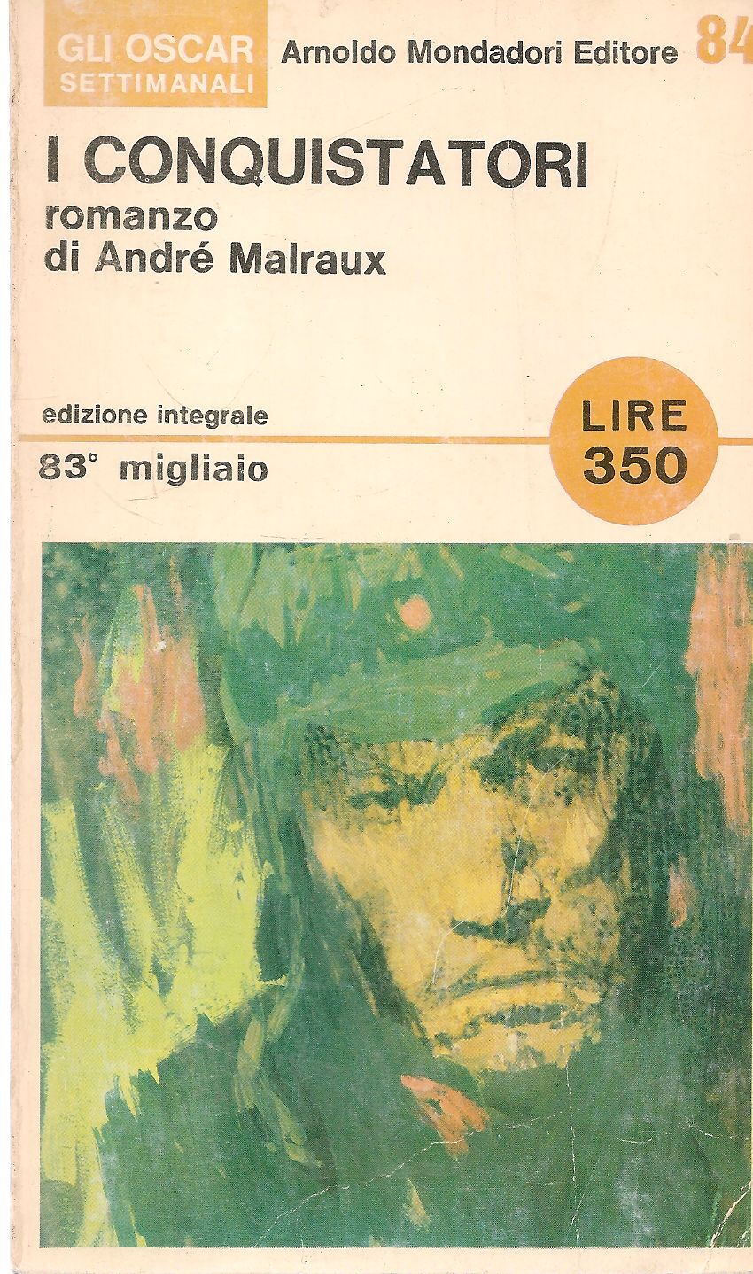 I CONQUISTATORI - ANDRE' MALRAUX - OSCAR MOPNDADORI 1966