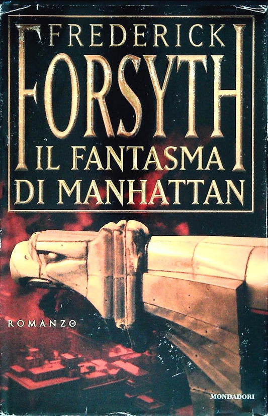 IL FANTASMA DI MANHATTAN - FREDERICK FORSYTH