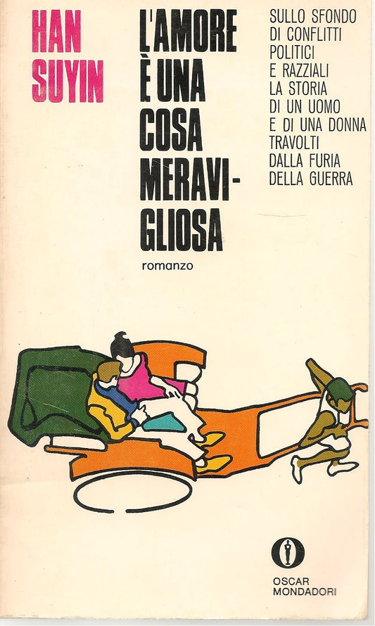 L'AMORE E UNA COSA MERAVIGLIOSA - HAN SUYIN     ED. OSCAR MONDADORI