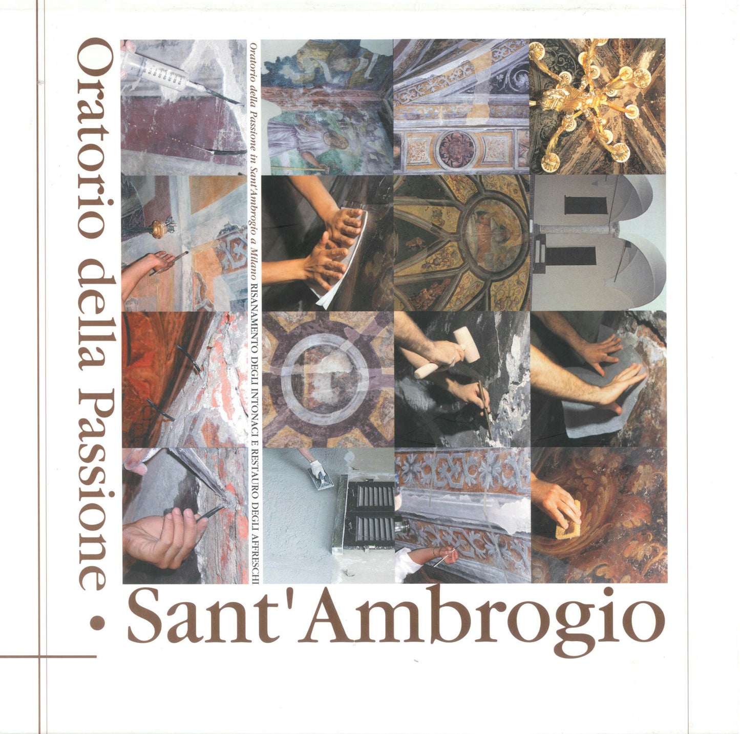 ORATORIO DELLA PASSIONE. SANT'AMBROGIO - RISANAMENTO INTONACI RESTAURO AFFRESCHI