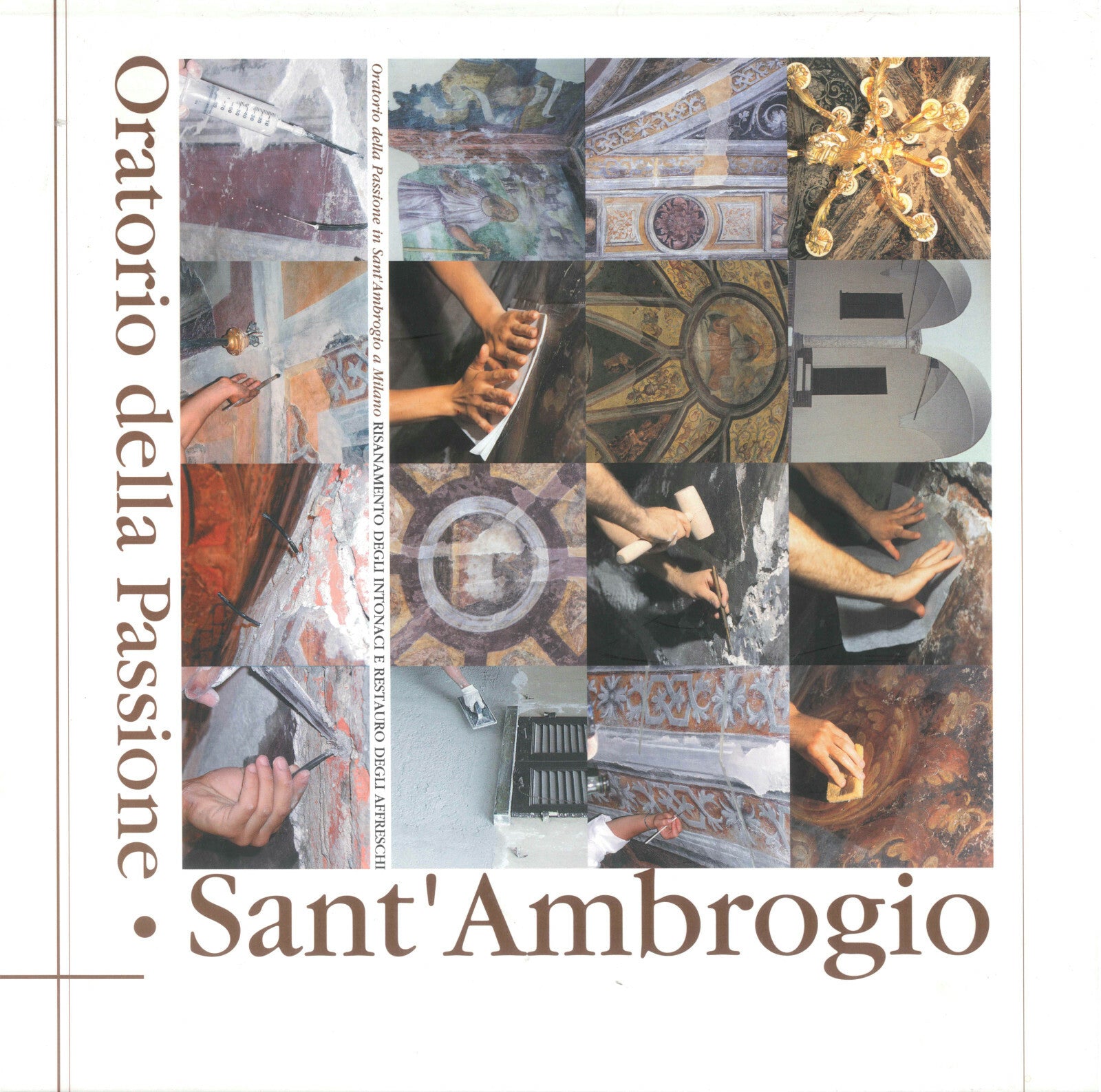 ORATORIO DELLA PASSIONE. SANT'AMBROGIO - RISANAMENTO INTONACI RESTAURO AFFRESCHI