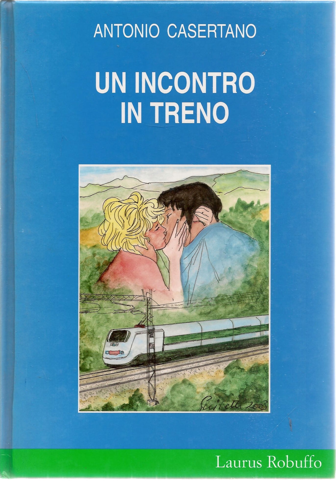 UN INCONTRO IN TRENO - ANTONIO CASERTANO