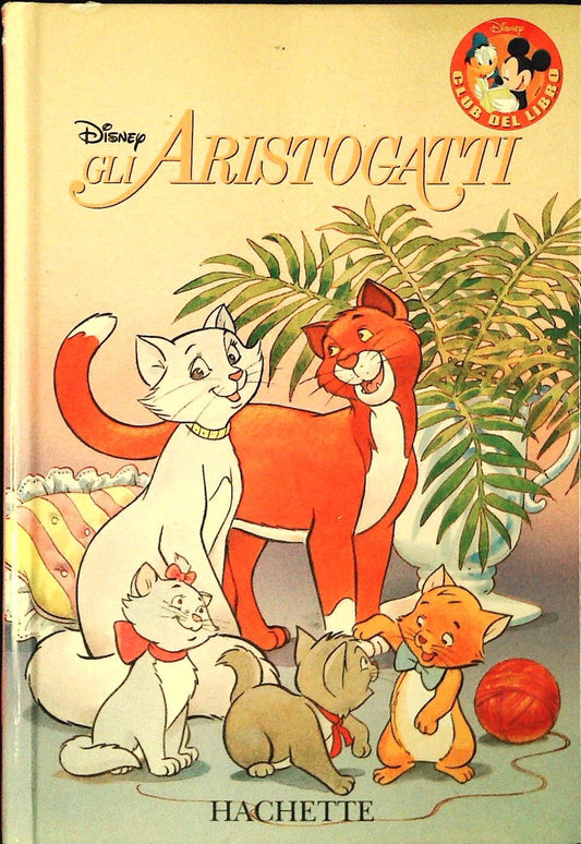 GLI ARISTOGATTI - HACHETTE CLUB DEL LIBRO 2008 - OUTLET DEL LIBRO