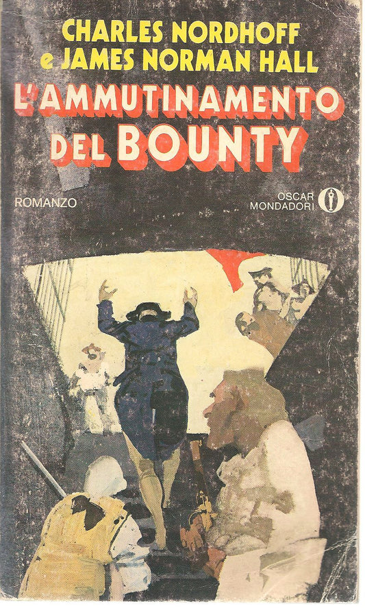 L'AMMUTINAMENTO DEL BOUNTY - CHARLES NORDHOFF JAMES NORMAN HALL