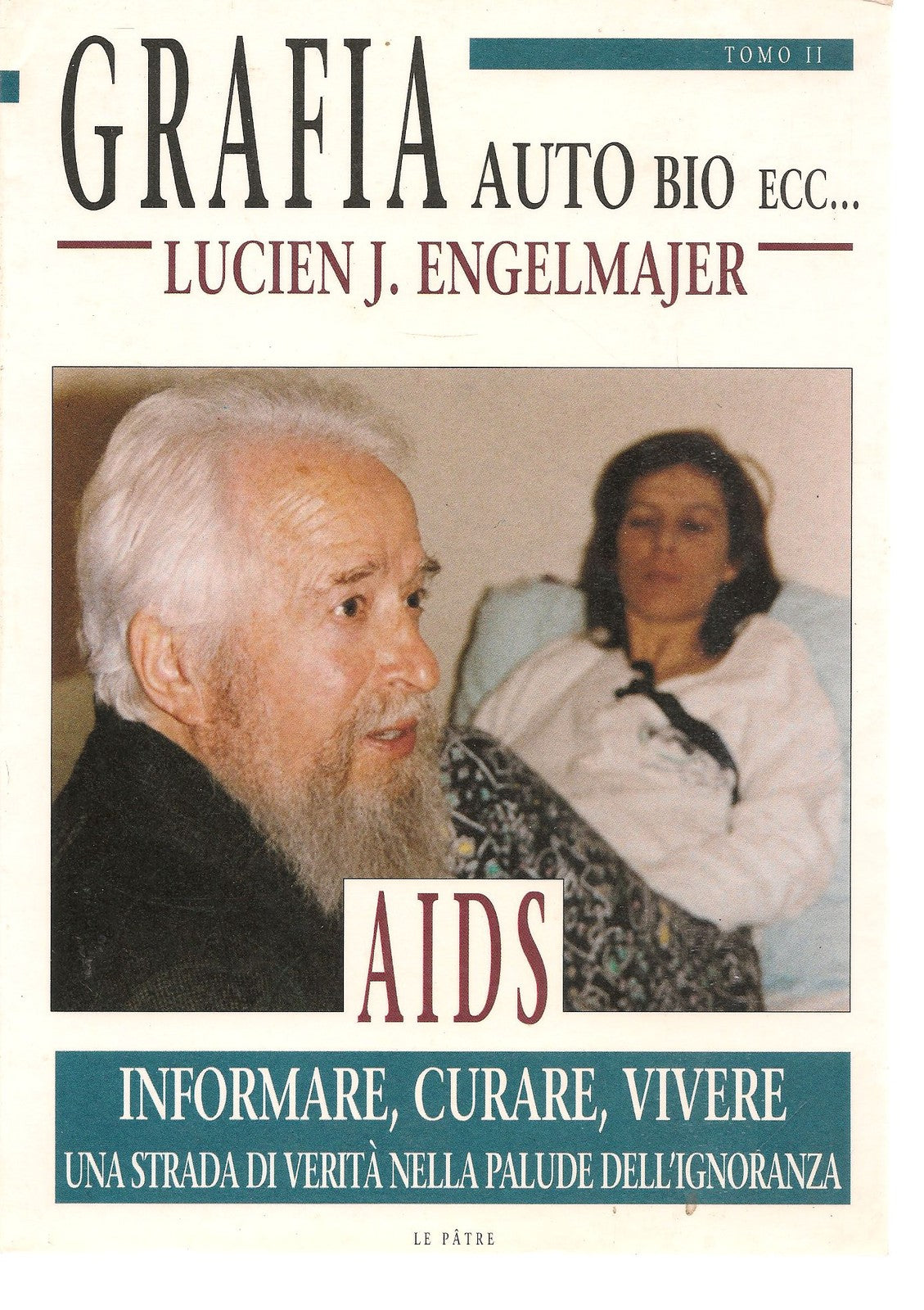 GRAFIA AUTO BIO - AIDS INFORMARE CURARE VIVERE - LUCIEN J. ENGELMAJER