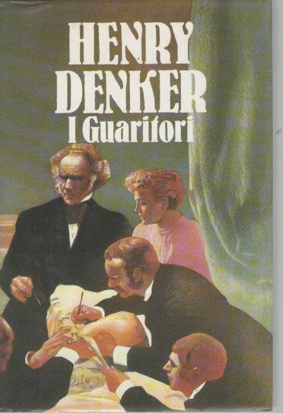 I GUARITORI - HENRY DENKER