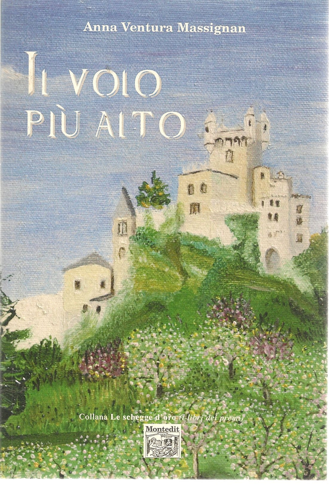 IL VOLO PIU' ALTO - ANNA VENTURA MASSIGNAN