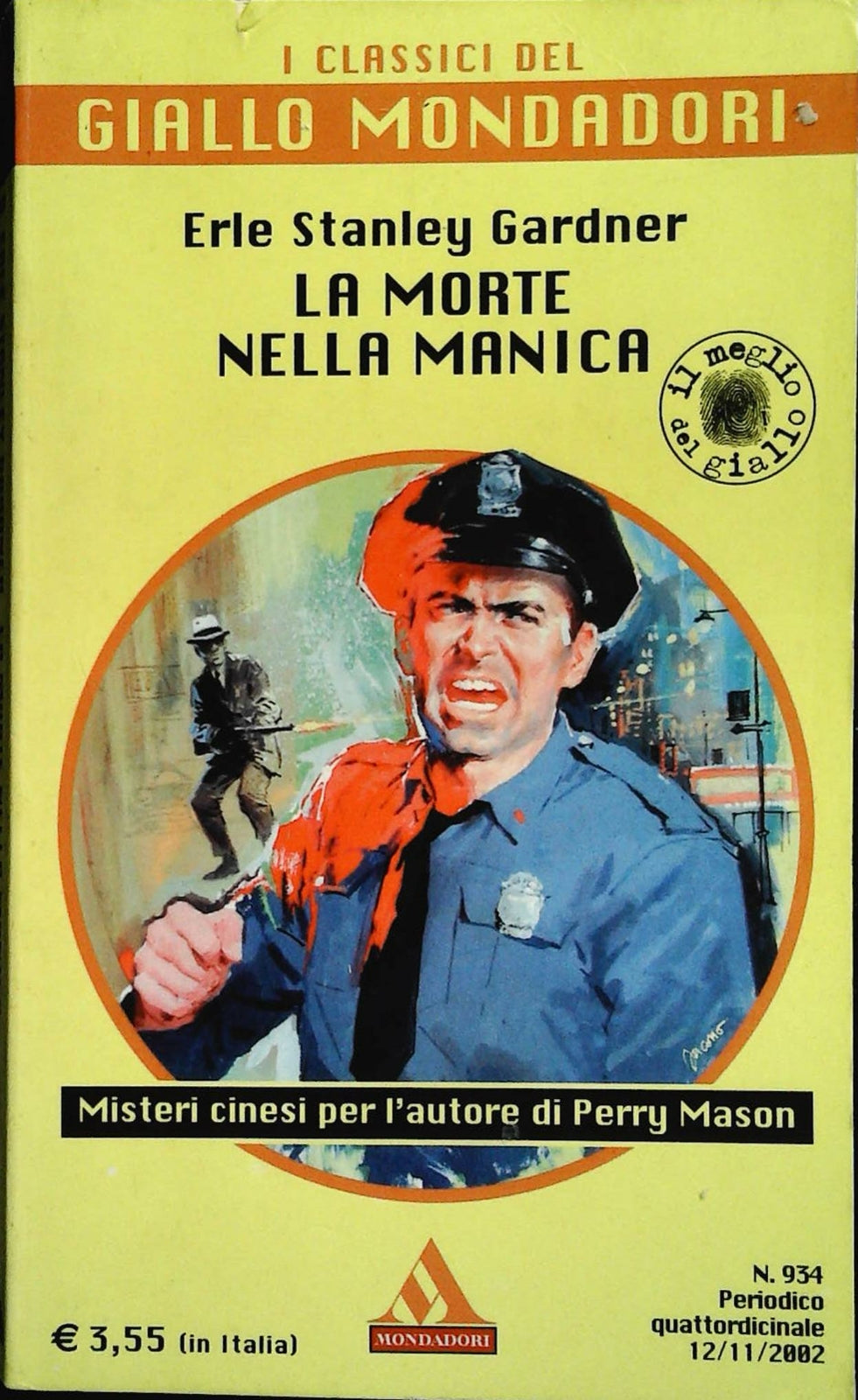 LA MORTE NELLA MANICA - ERLE STANLEY GARDNER - CLASSICI DELGIALLO N. 934