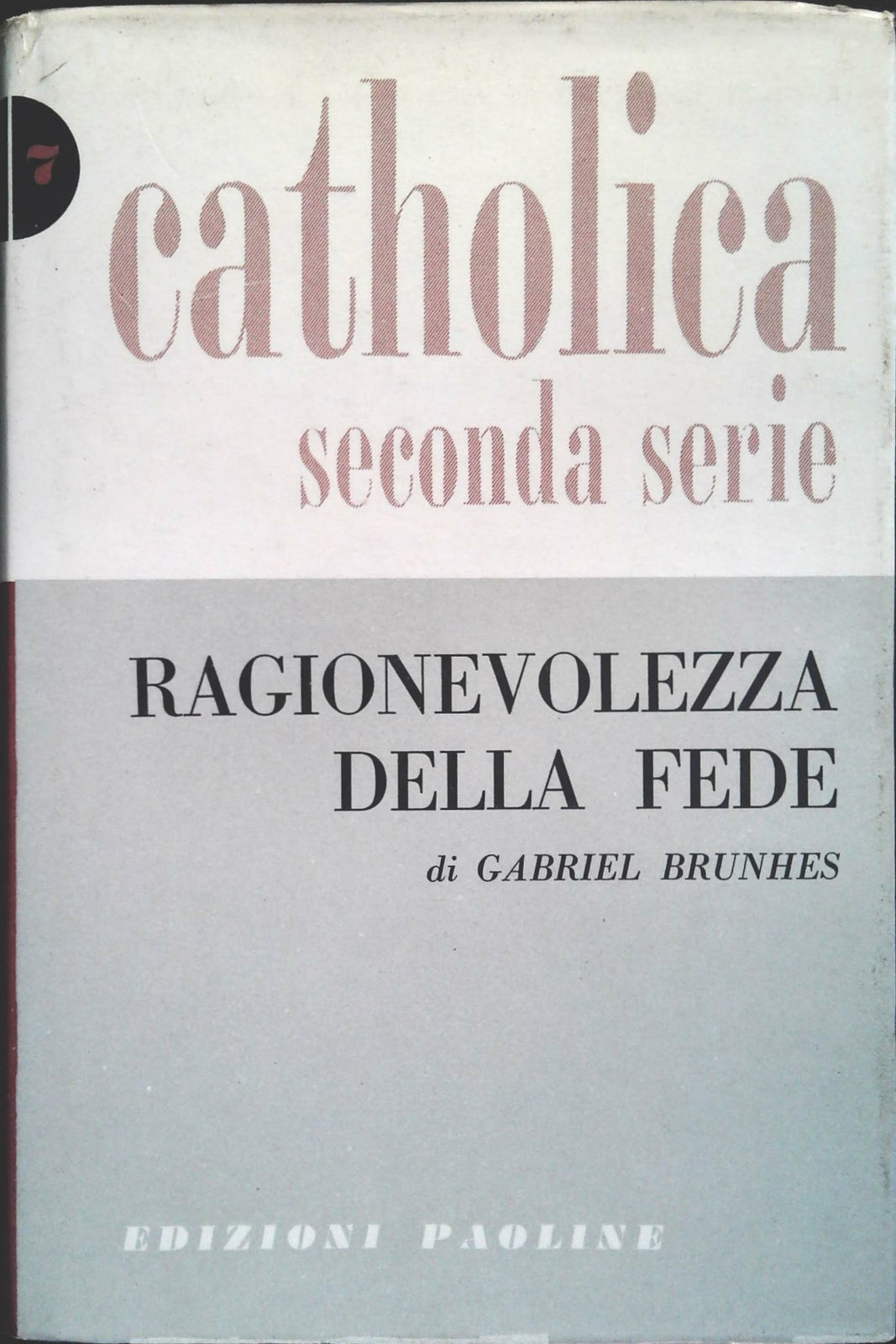 RAGIONEVOLEZZA DELLA FEDE - GABRIEL BRUNHES
