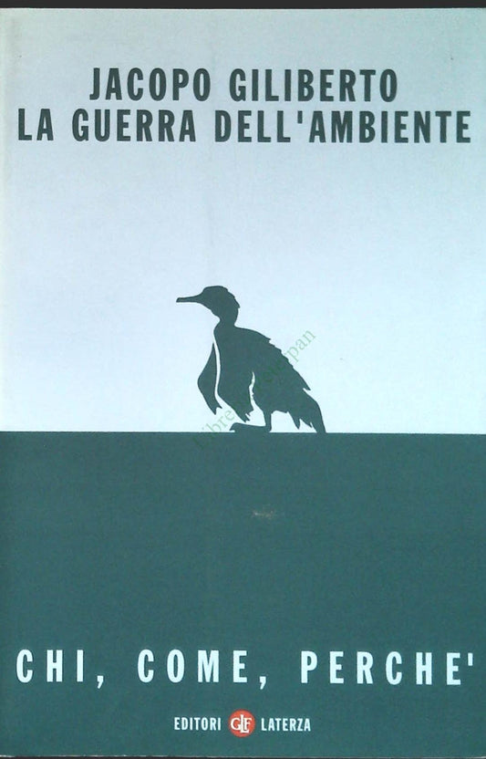 LA GUERRA DELL'AMBIENTE  JACOPO GILIBERTO