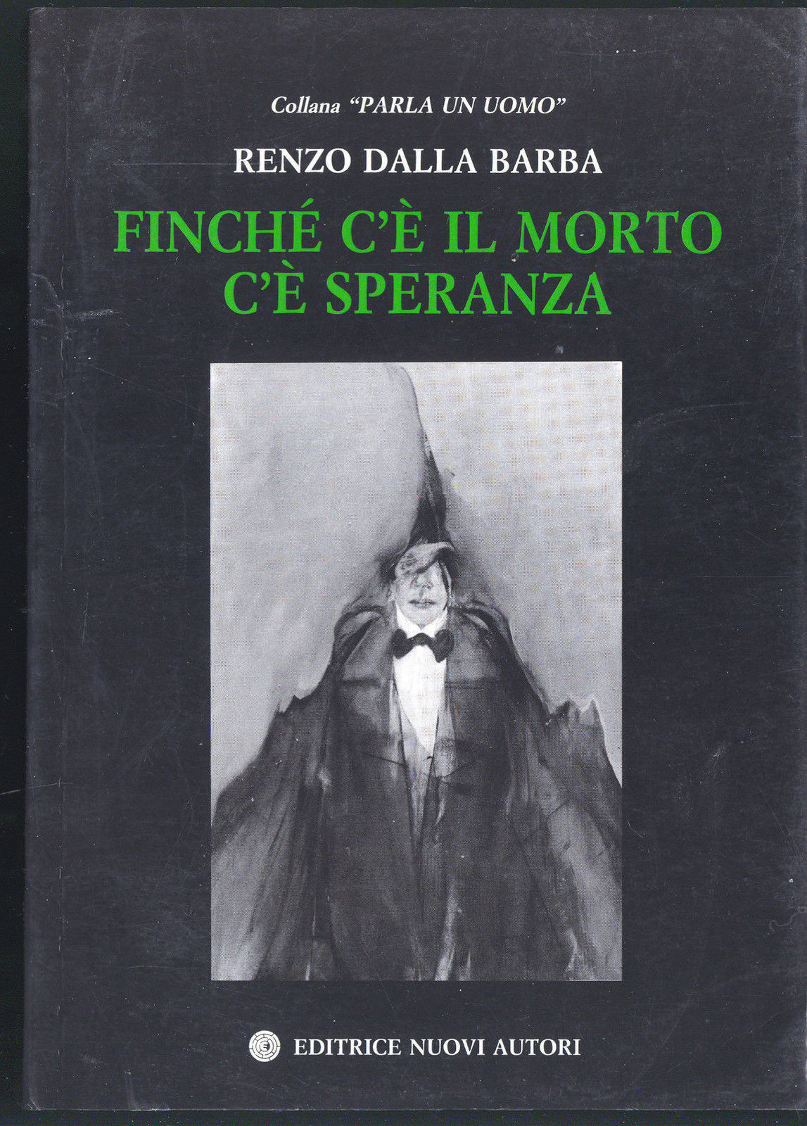 FINCHE' C'E' IL MORTO C'E' SPERANZA - RENZO DALLA BARBA