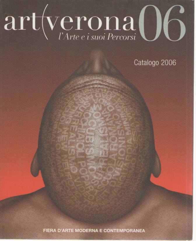 ARTVERONA06 - L'ARTE E I SUOI PERCORSI - CATALOGO 2006