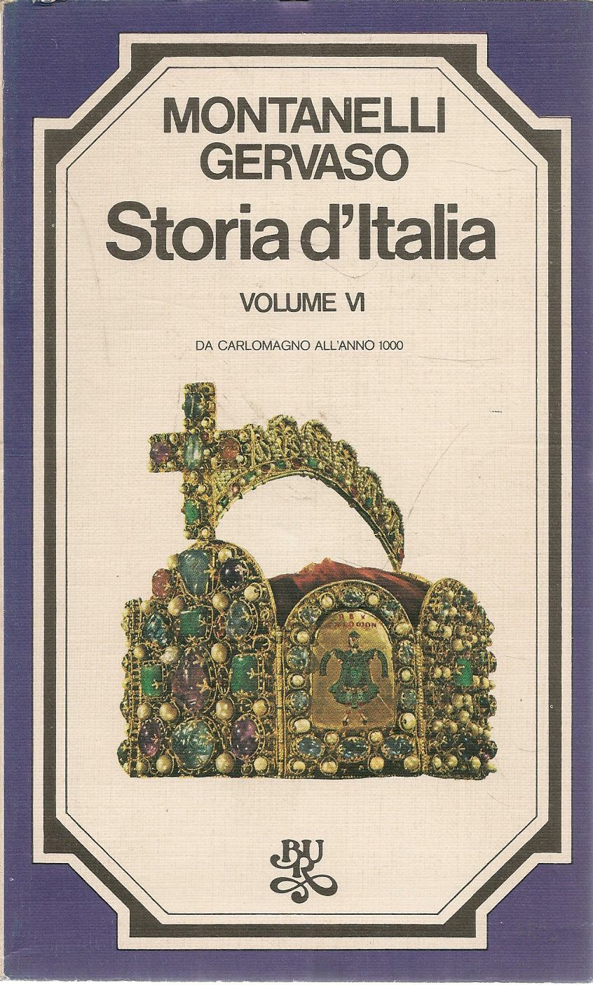 STORIA D'ITALIA VOL IV DA CARLOMAGNO ALL'ANNO 1000 - MONTANELLI/GERVASO