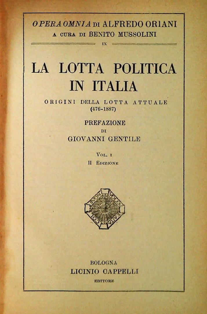 LA LOTTA POLITICA IN ITALIA - ALFREDO ORIANI - CAPPELLI 1928 - VOL. 1