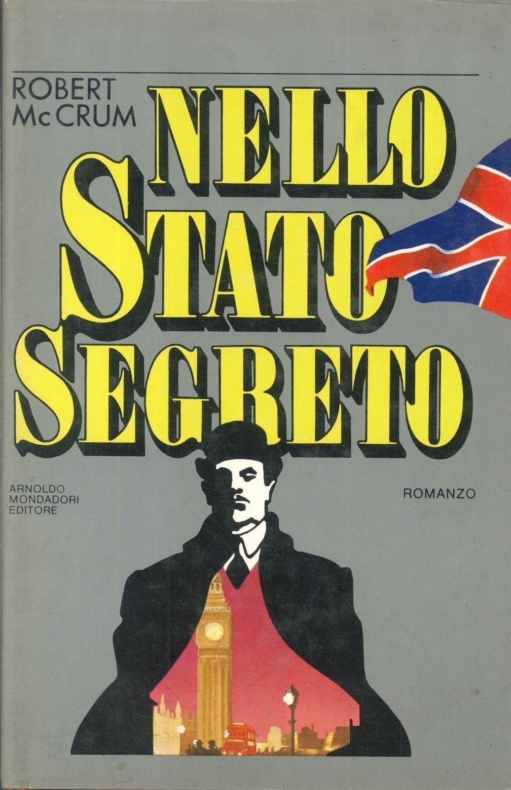 NELLO STATO SEGRETO - ROBERT McCRUM