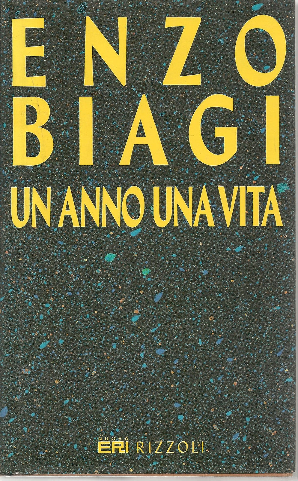 UN ANNO UNA VITA - ENZO BIAGI    ERI RIZZOLI