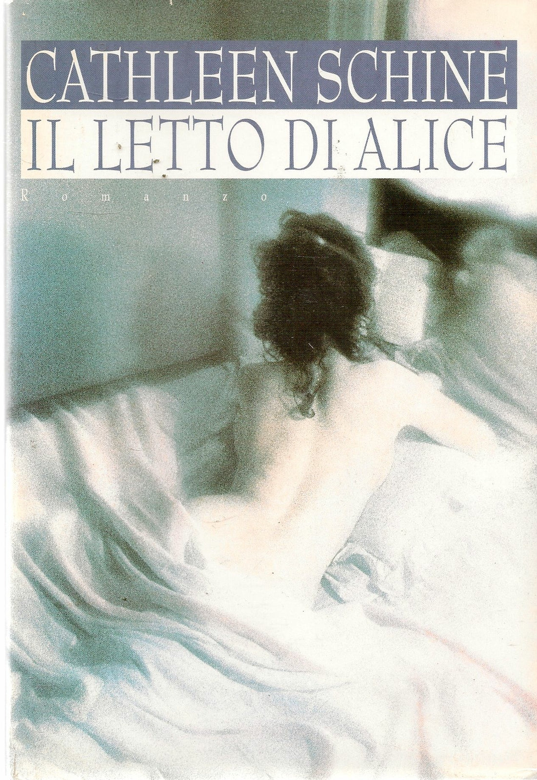 IL LETTO DI ALICE - CATHLEEN SCHINE