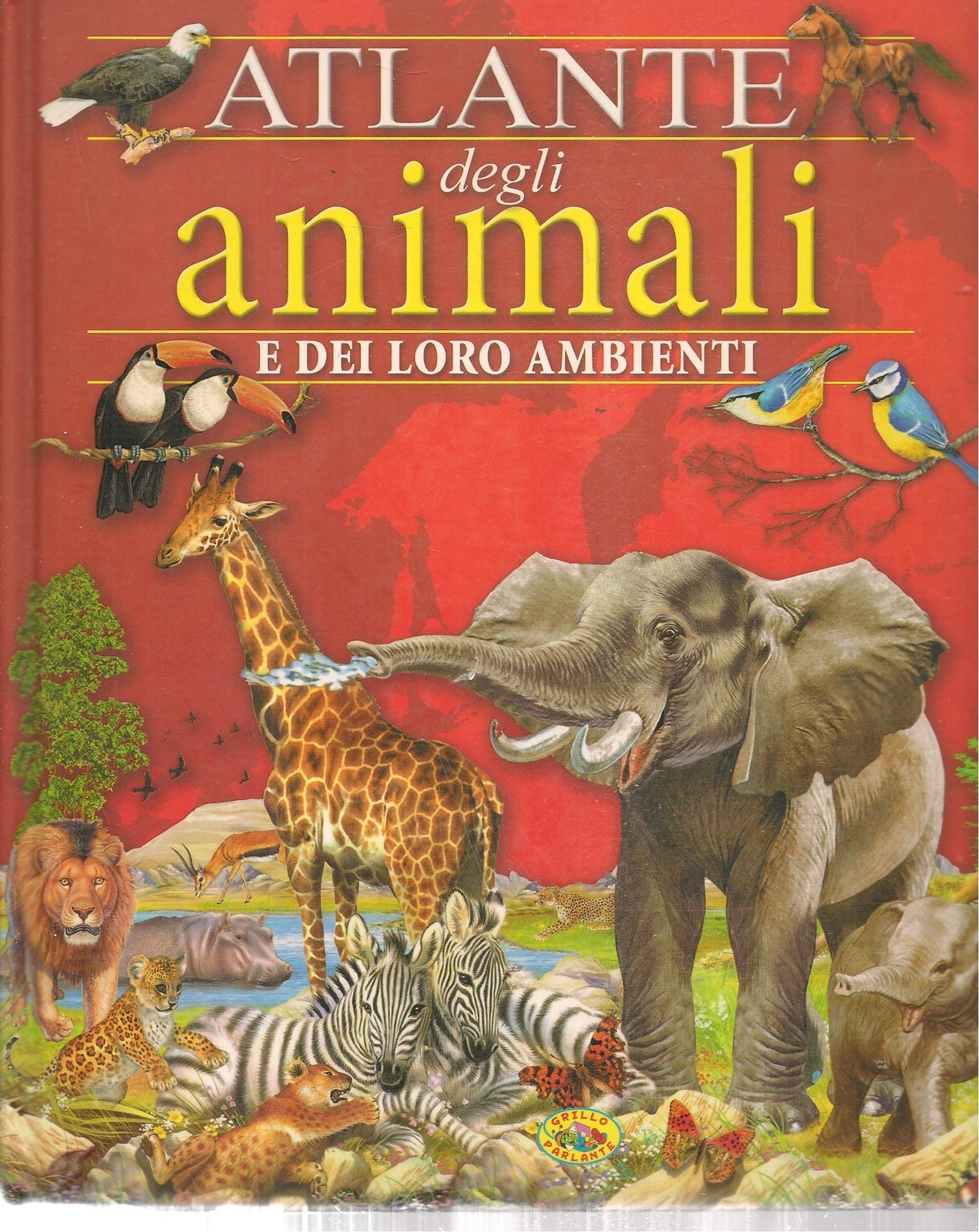 ATLANTE DEGLI ANIMALI E DEI LORO AMBIENTI
