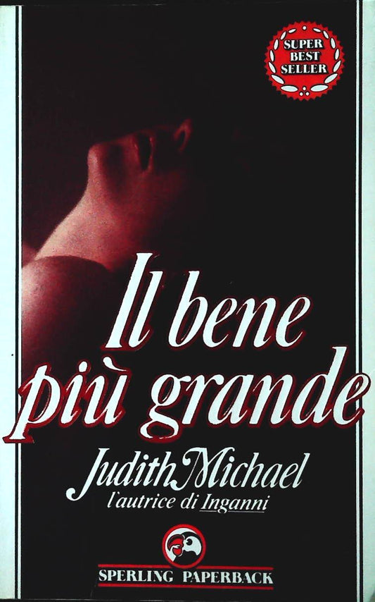 IL BENE PIU' GRANDE - JUDITH MICHAEL - SPERLING 1988 - OUTLET DEL LIBRO