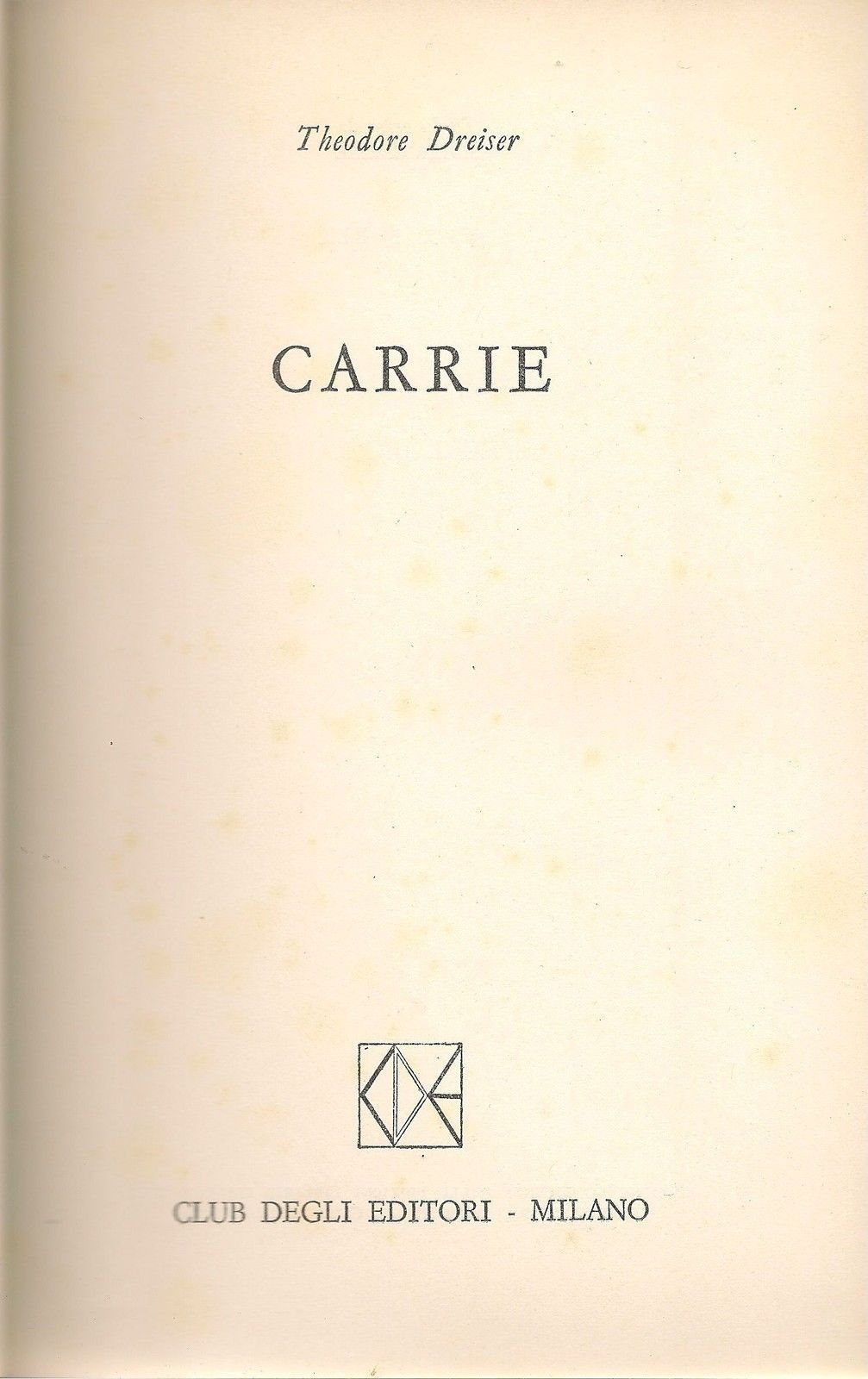 CARRIE - THEODORE DREISER - ED. CDE 1973
